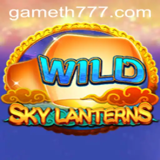 SkyLanterns: Ignite Adventure with TH777